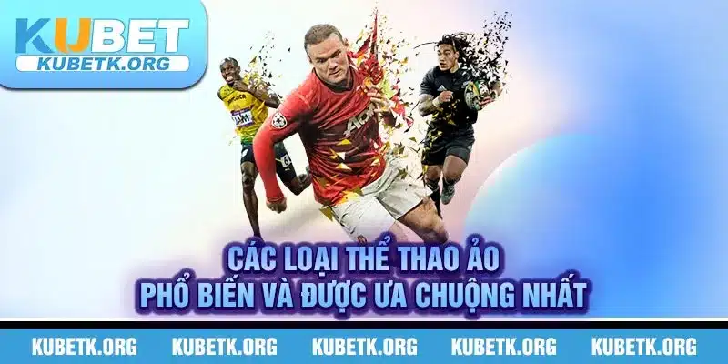 Các loại thể thao ảo phổ biến và được ưa chuộng nhất