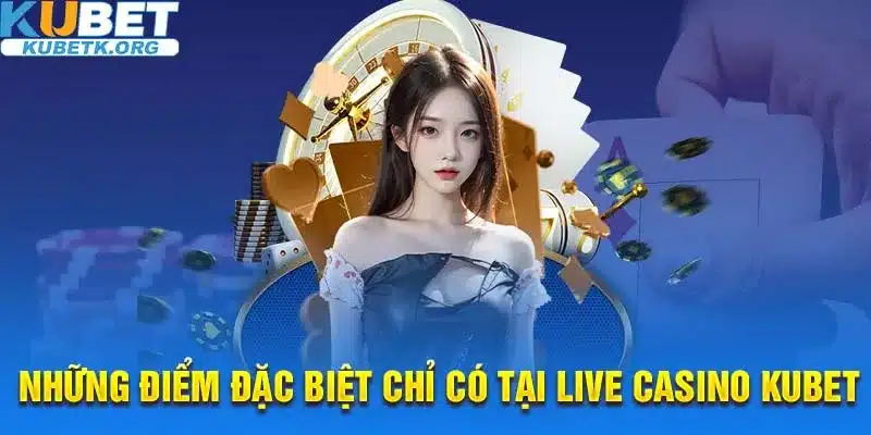 Những điểm đặc biệt giúp cho sòng bài trực tuyến Kubet thu hút người tham gia