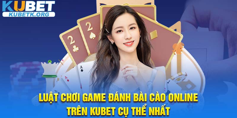 Luật chơi game đánh bài cào online trên KUBET cụ thể nhất