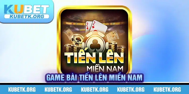 Game bài Tiến lên miền Nam