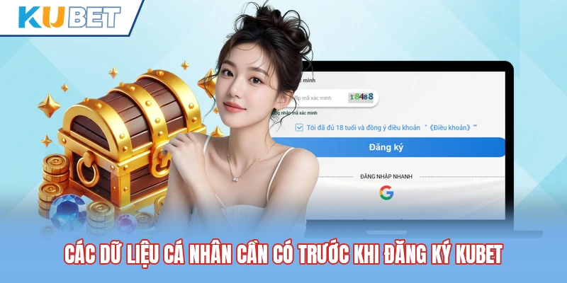Các dữ liệu cá nhân cần có trước khi đăng ký Kubet Các dữ liệu cá nhân cần có trước khi đăng ký Kubet