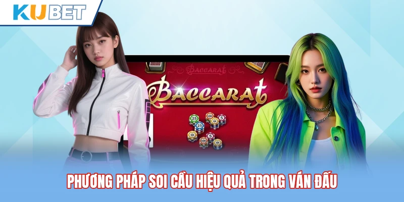 Phương pháp soi cầu hiệu quả trong ván đấu Phương pháp soi cầu hiệu quả trong ván đấu